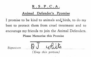 RSPCA Animal Defenders Promise signed by B J White.