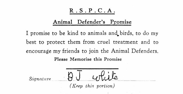 RSPCA Animal Defenders Promise signed by B J White.