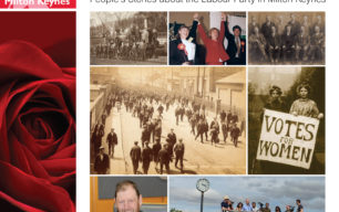 A Century of Campaigning: People's Stories about the Labour Party in Milton Keynes Book