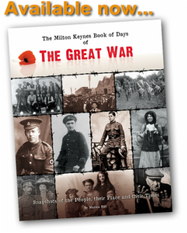 The Milton Keynes Book Of Days Of The Great War