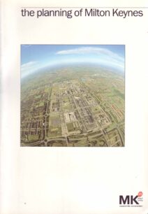 The planning of Milton Keynes.1967-1992