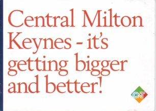 Central Milton Keynes - it's getting bigger and better!