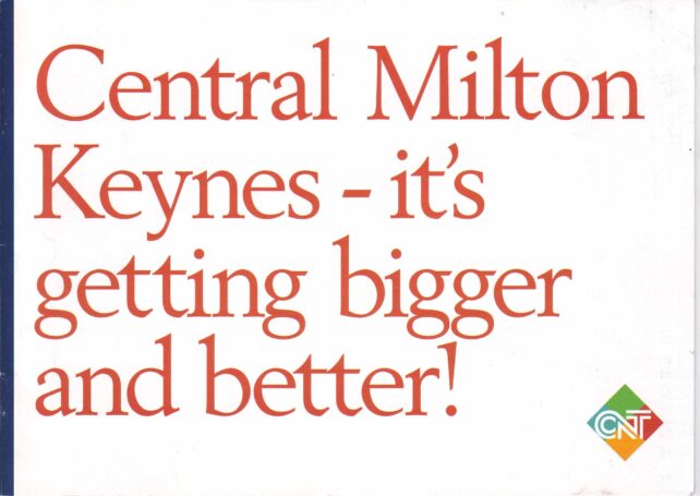 Central Milton Keynes  its getting bigger and better!